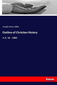 Enlarge image Cover: Outline of Christian History - Hansebooks