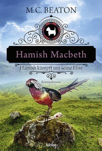 Abbildung von: Hamish Macbeth kämpft um seine Ehre - Lübbe