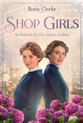 Cover: Shop Girls - Aufbruch in ein neues Leben - L&uuml;bbe