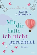 Cover: Mit dir hatte ich nicht gerechnet - L&uuml;bbe
