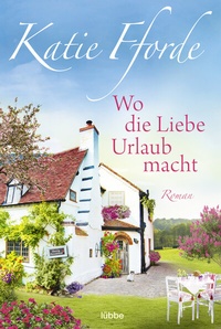 Abbildung von: Wo die Liebe Urlaub macht - Lübbe