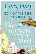 Cover: Schottische Tr&auml;ume - Die T&ouml;pferei am Meer - L&uuml;bbe