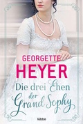 Cover: Die drei Ehen der Grand Sophy - L&uuml;bbe