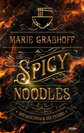 Cover: Spicy Noodles - Der Geschmack des Feuers - L&uuml;bbe