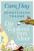 Cover: Schottische Tr&auml;ume - Die T&ouml;pferei am Meer - L&uuml;bbe