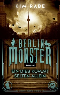 Abbildung von: Berlin Monster - Ein Dieb kommt selten allein - Lübbe