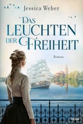 Cover: Das Leuchten der Freiheit - L&uuml;bbe