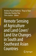 Cover: Remote Sensing of Agriculture and Land Cover/Land Use Changes in South and Southeast Asian Countries - Springer