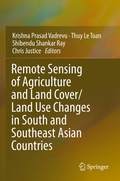 Cover: Remote Sensing of Agriculture and Land Cover/Land Use Changes in South and Southeast Asian Countries - Springer