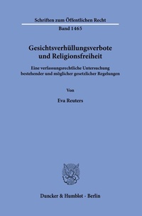Abbildung von: Gesichtsverhüllungsverbote und Religionsfreiheit. - Duncker & Humblot