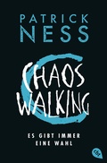 Cover: Chaos Walking - Es gibt immer eine Wahl - cbt