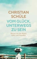 Cover: Vom Gl&uuml;ck, unterwegs zu sein - Siedler