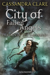 Abbildung von: City of Fallen Angels (Chroniken 4) - Goldmann