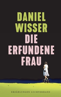Abbildung von: Die erfundene Frau - Luchterhand Literaturverlag