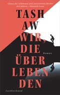 Cover: Wir, die &Uuml;berlebenden - Luchterhand Literaturverlag