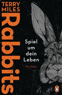 Abbildung von: RABBITS. Spiel um dein Leben - Penguin Verlag