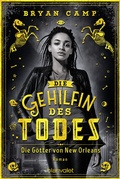 Cover: Die Gehilfin des Todes - Die G&ouml;tter von New Orleans - Blanvalet