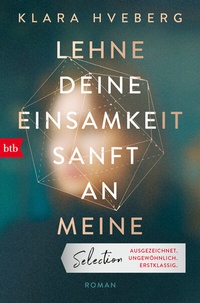 Abbildung von: Lehne deine Einsamkeit sanft an meine - btb