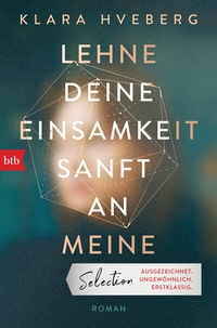 Abbildung von: Lehne deine Einsamkeit sanft an meine - btb