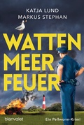 Cover: Wattenmeerfeuer - Blanvalet