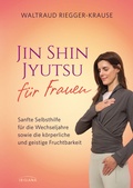 Abbildung von: Jin Shin Jyutsu für Frauen - Irisiana
