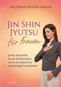 Abbildung von: Jin Shin Jyutsu für Frauen - Irisiana