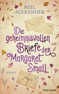 Cover: Die geheimnisvollen Briefe der Margaret Small - Blanvalet