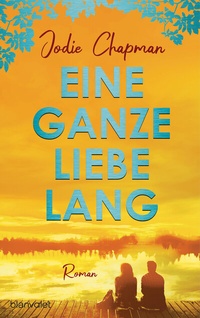 Abbildung von: Eine ganze Liebe lang - Blanvalet