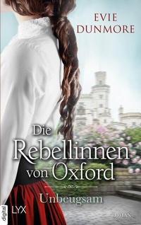 Abbildung von: Die Rebellinnen von Oxford - Unbeugsam - LYX