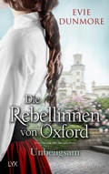 Cover: Die Rebellinnen von Oxford - Unbeugsam - LYX