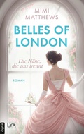 Cover: Belles of London - Die N&auml;he, die uns trennt - LYX