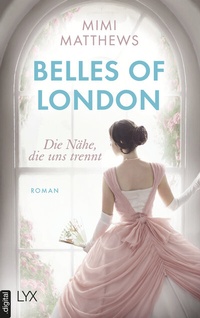 Abbildung von: Belles of London - Die Nähe, die uns trennt - LYX