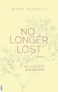 Abbildung von: No Longer Lost - Mulberry Mansion - LYX