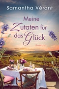 Cover: Meine Zutaten f&uuml;r das Gl&uuml;ck - Blanvalet