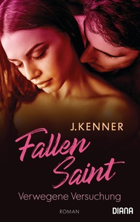 Abbildung von: Fallen Saint. Verwegene Versuchung - Diana Verlag