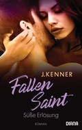 Cover: Fallen Saint. S&uuml;&szlig;e Erl&ouml;sung - Diana Verlag