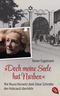 Abbildung von: "Doch meine Seele hat Narben" - Wie Niusia Horowitz dank Oskar Schindler den Holocaust überlebte - cbt