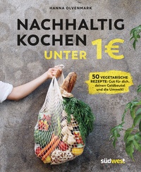 Abbildung von: Nachhaltig kochen unter 1 Euro - Südwest Verlag