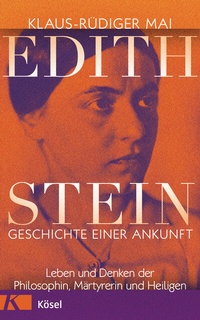 Abbildung von: Edith Stein - Geschichte einer Ankunft - Kösel