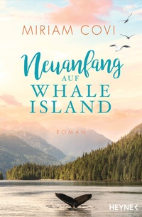 Abbildung von: Neuanfang auf Whale Island - Heyne