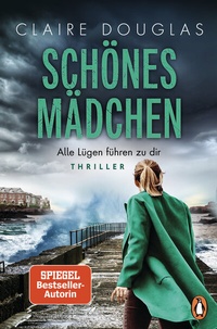Abbildung von: Schönes Mädchen - Alle Lügen führen zu dir - Penguin Verlag
