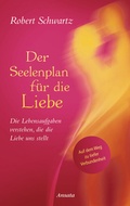 Cover: Der Seelenplan f&uuml;r die Liebe - Ansata
