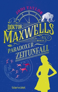Abbildung von: Doktor Maxwells paradoxer Zeitunfall - Blanvalet