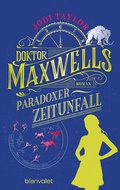 Cover: Doktor Maxwells paradoxer Zeitunfall - Blanvalet
