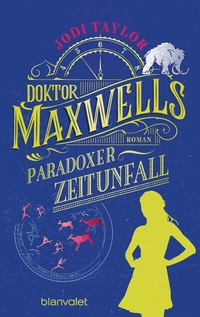 Abbildung von: Doktor Maxwells paradoxer Zeitunfall - Blanvalet