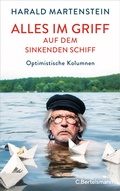 Cover: Alles im Griff auf dem sinkenden Schiff - C. Bertelsmann