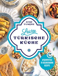 Abbildung von: Leichte türkische Küche - Südwest Verlag