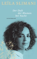 Cover: Der Duft der Blumen bei Nacht - Luchterhand Literaturverlag