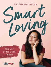 Abbildung von: Smart Loving - Südwest Verlag