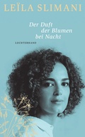 Cover: Der Duft der Blumen bei Nacht - Luchterhand Literaturverlag
